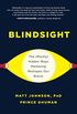 Blindsight: The (Mostly) Hidden Ways Marketing Reshapes Our Brains (English Edition)