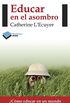 Educar en el asombro (Actual) (Spanish Edition)