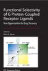 Functional Selectivity of G Protein-Coupled Receptor Ligands: New Opportunities for Drug Discovery (The Receptors) (English Edition)