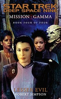 Mission Gamma: Book Four: Lesser Evil (Star Trek: Deep Space Nine 4) (English Edition)