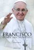 Francisco: O Papa dos Humildes