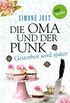 Die Oma und der Punk - Gestorben wird spter: Kriminalroman (German Edition)