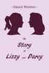The Story of Lizzy and Darcy