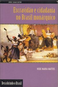 Escravido e cidadania no Brasil monrquico
