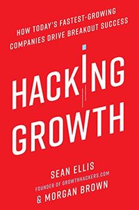 Hacking Growth: How Today