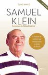 Samuel Klein. A Histria do Homem que Revolucionou o Varejo do Brasil