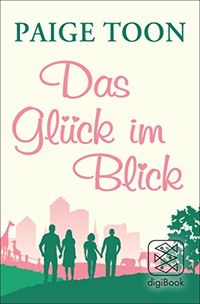 Das Glck im Blick: Roman (German Edition)