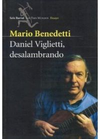 Daniel Viglietti, desalambrando