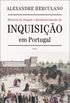 Histria da origem e estabelecimento da Inquisio em Portugal