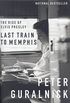 Last Train to Memphis: The Rise of Elvis Presley (English Edition)