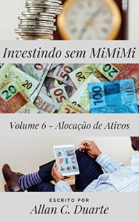 Investindo sem MiMiMi - Volume 6