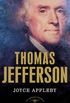 Thomas Jefferson: The American Presidents Series: The 3rd President, 1801-1809 (English Edition)