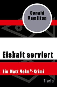 Eiskalt serviert (Ein Matt Helm-Krimi) (German Edition)
