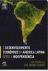 O desenvolvimento econmico da Amrica Latina desde a independncia