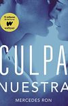 Culpa nuestra (Culpables 3) (Spanish Edition)