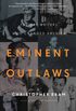 Eminent Outlaws: The Gay Writers Who Changed America (English Edition)