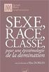 Sexe, race, classe, pour une pistmologie de la domination