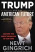 Trump and the American Future: Solving the Great Problems of Our Time (English Edition)