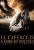 Luciferous: A Rebelio dos Cus