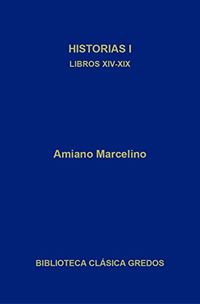 Historias I. Libros XIV-XIX (Biblioteca Clsica Gredos n 385) (Spanish Edition)