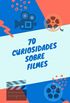 70 Curiosidades Sobre Filmes