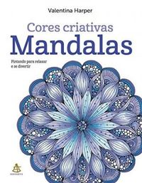 Mandalas: Cores Criativas