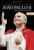 O Papa dos milagres: Joo Paulo II