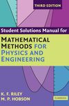Student Solutions Manual for Mathematical Methods for Physics and Engineering