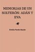 Memorias de un soltern: Adn y Eva (Spanish Edition)