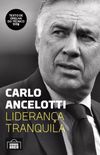 Carlo Ancelotti: Liderana Tranquila