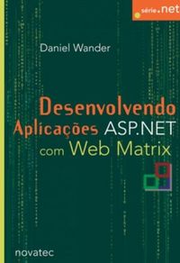 Desenvolvendo Aplicaes ASP.NET com Web Matrix