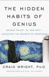 The Hidden Habits of Genius: Beyond Talent, IQ, and GritUnlocking the Secrets of Greatness (English Edition)