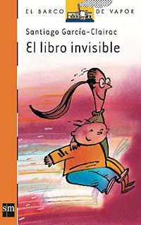 El libro invisible (El Barco de Vapor Naranja n 119) (Spanish Edition)