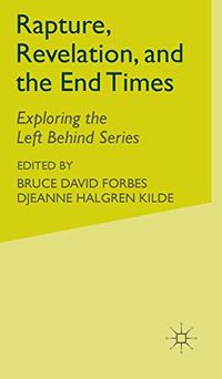 Rapture, Revelation, and the End Times: Exploring the Left Behind Series
