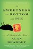 The Sweetness at the Bottom of the Pie: A Flavia de Luce Novel (English Edition)