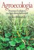 Agroecologia - Processos Ecolgicos em Agricultura Sustentvel