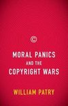 Moral Panics and the Copyright Wars