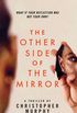 The Other Side of the Mirror