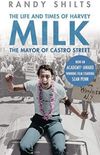 The Mayor of Castro Street: The Life and Times of Harvey Milk