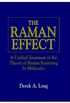 The Raman Effect: A Unified Treatment of the Theory of Raman Scattering by Molecules