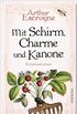 Mit Schirm, Charme und Kanone: Kriminalroman (Arthur-Escroyne-Reihe 4) (German Edition)