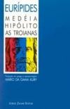 Media; Hiplito; As troianas