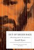 Out of Sheer Rage: Wrestling with D. H. Lawrence (English Edition)