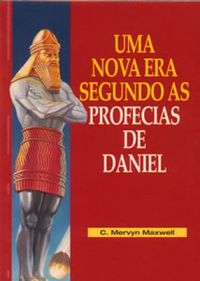 Uma Nova Era Segundo as Profecias de Daniel