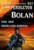 Bolan und der Dixieland-Konvoi: Ein Mack Bolan Thriller #27 (German Edition)