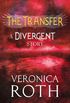 The Transfer: A Divergent Story (English Edition)