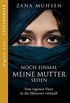 Noch einmal meine Mutter sehen: Vom eigenen Vater in die Sklaverei verkauft (German Edition)
