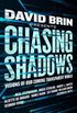 Chasing Shadows : Visions of Our Coming Transparent World