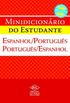MINIDICIONARIO DO ESTUDANTE - ESPANHOL/PORTUGUES