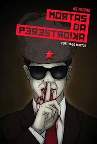 As Novas Mortas da Perestroika
